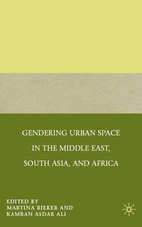 Gendering Urban Space in the Middle East, South Asia, and Africa