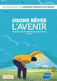 Osons rêver l'avenir, Prendre soin des Hommes et de la Terre