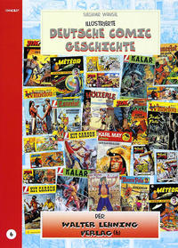 Illustrierte deutsche Comic Geschichte. Enzyklopädie in Wort und Bild / Illustrierte deutsche Comic Geschichte, Enzyklopädie in Wort und Bild – Bd. 6