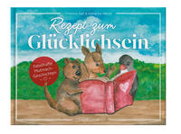 Rezept zum Glücklichsein