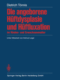 Die angeborene Hüftdysplasie und Hüftluxation im Kindes- und Erwachsenenalter