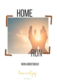 Dein HOME RUN | Ein Arbeitsbuch für 8 Monate Heldenreise