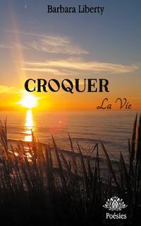 Croquer la vie