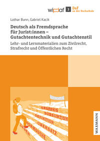 Deutsch als Fremdsprache für Juristen: Gutachtentechnik und Gutachtenstil