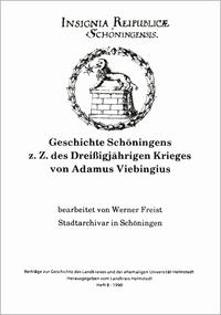 Geschichte Schöningens zur Zeit des Dreissigjährigen Krieges von Adamus Viebingius