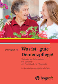 Was ist gute Demenzpflege?