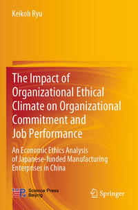 The Impact of Organizational Ethical Climate on Organizational Commitment and Job Performance