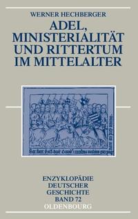 Adel, Ministerialität und Rittertum im Mittelalter