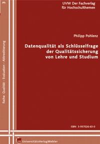 Datenqualität als Schlüsselfrage der Qualitätssicherung von Lehre und Studium