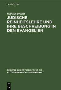 Jüdische Reinheitslehre und ihre Beschreibung in den Evangelien