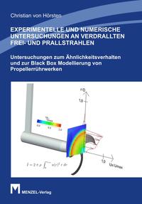 EXPERIMENTELLE UND NUMERISCHE UNTERSUCHUNGEN AN VERDRALLTEN FREI- UND PRALLSTRAHLEN