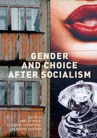 Gender and Choice after Socialism