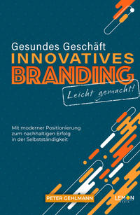 Gesundes Geschäft - innovatives Branding leicht gemacht