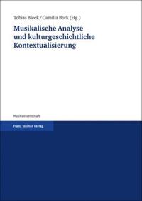 Musikalische Analyse und kulturgeschichtliche Kontextualisierung