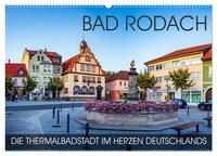 Bad Rodach - die Thermalbadstadt im Herzen Deutschlands (Wandkalender 2025 DIN A2 quer), CALVENDO Monatskalender