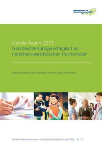 Gender-Report 2013. Geschlechter(un)gerechtigkeit an nordrhein-westfälischen Hochschulen