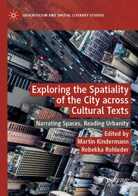 Exploring the Spatiality of the City across Cultural Texts