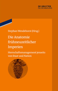 Die Anatomie frühneuzeitlicher Imperien