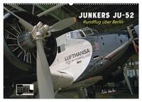 Junkers Ju-52 Rundflug über Berlin (Wandkalender 2025 DIN A2 quer), CALVENDO Monatskalender