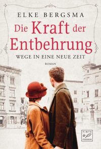 Die Kraft der Entbehrung