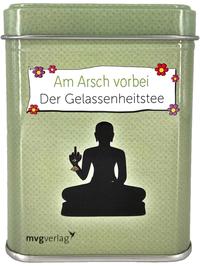 Am Arsch vorbei – Der Gelassenheitstee