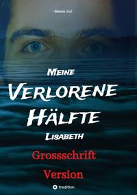 Meine verlorene Hälfte Lisabeth