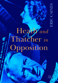 Heath and Thatcher in Opposition