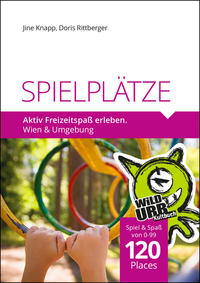 SPIELPLÄTZE. Aktiv Freizeitspaß erleben