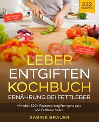 Leber entgiften Kochbuch – Ernährung bei Fettleber