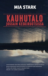 Kauhutalo jossain keskiruotsissa