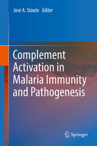 Complement Activation in Malaria Immunity and Pathogenesis