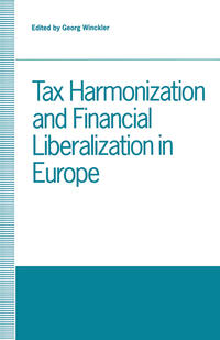 Tax Harmonization and Financial Liberalization in Europe