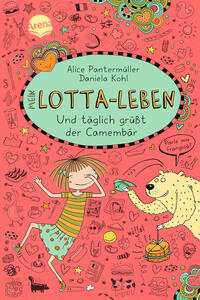 Mein Lotta-Leben (7). Und täglich grüßt der Camembär