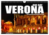 ONE DAY VERONA (Wandkalender 2025 DIN A4 quer), CALVENDO Monatskalender