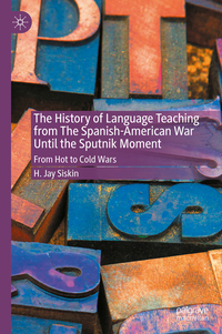 The History of Language Teaching from The Spanish-American War Until the Sputnik Moment