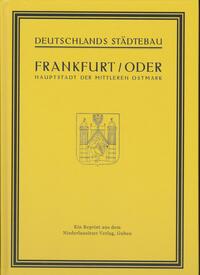 Frankfurt Oder - Hauptstadt der mittleren Ostmark