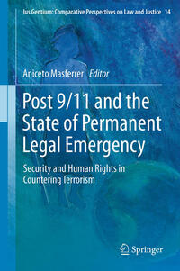 Post 9/11 and the State of Permanent Legal Emergency