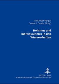 Holismus und Individualismus in den Wissenschaften