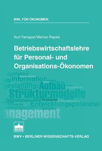 Betriebswirtschaftslehre für Personal- und Organisations-Ökonomen