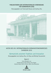 Akten des XIII. Internationalen Germanistenkongresses Shanghai 2015 – Germanistik zwischen Tradition und Innovation