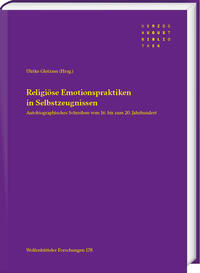 Religiöse Emotionspraktiken in Selbstzeugnissen