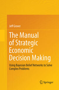 The Manual of Strategic Economic Decision Making