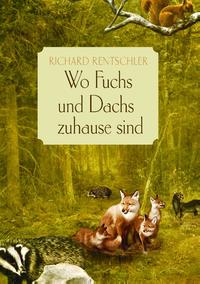 Wo Fuchs und Dachs zuhause sind