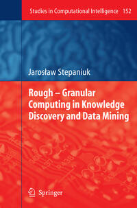 Rough – Granular Computing in Knowledge Discovery and Data Mining