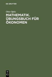 Mathematik. Übungsbuch für Ökonomen