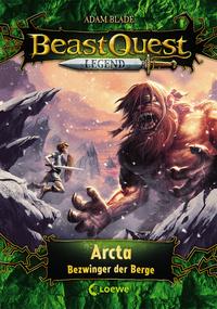 Beast Quest Legend (Band 3) - Arcta, Bezwinger der Berge