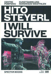 Hito Steyerl: I Will Survive