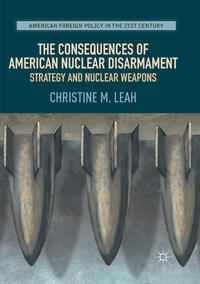 The Consequences of American Nuclear Disarmament