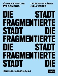 Die fragmentierte Stadt