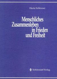 Menschliches Zusammenleben in Frieden und Freiheit